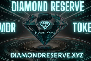 Diamonds Meet Crypto: Unveiling the Diamond Reserve (DMDR)