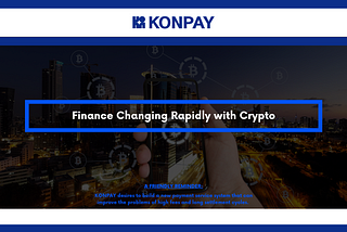 Finance Changing Rapidly with Crypto