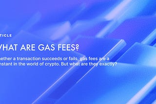 What Are Gas Fees?