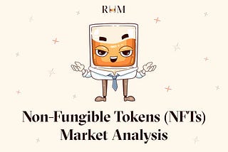 Non-Fungible Tokens (NFTs): Market Analysis