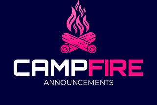 Campfire Roadmap Update Q2.1