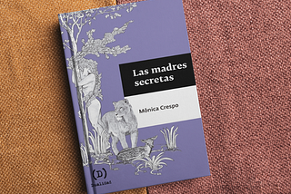 “Las madres secretas”, Mónica Crespo