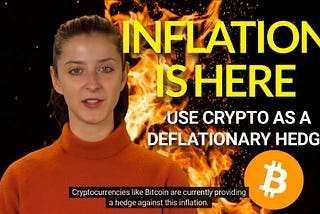 Inflation is here. Use crypto as a deflationary hedge.
