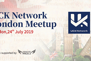 UCK London Meetup coming 24th July