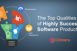 Top Qualities of Successful SaaS Products — Chimera Technologies