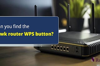 Nighthawk router WPS button