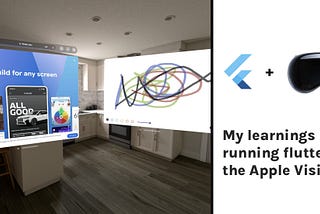 My learnings running flutter on the Apple Vision Pro