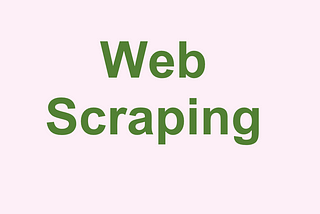 Mastering The Art of Web Scraping Has The Potential To Make Us a Millionaire?? Let’s Investigate!!