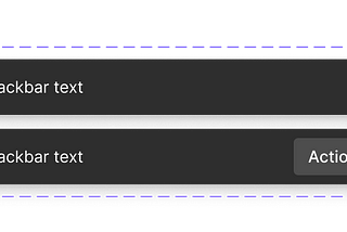 Image of a Snackbar component and its variants with and without an action inside