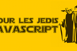 Pour les Jedis, JavaScript, épisode III : La revanche des Prototypes (partie 2)