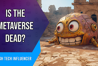 “The Metaverse is dead”… That’s the bold claim made by Ed Zitron in an article for Business Insider.