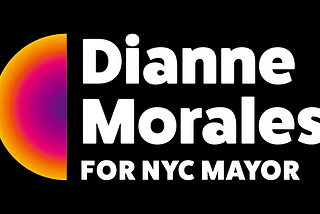 Dianne Morales’ campaign logo, which says Dianne Morales for NYC Mayor in white next to a vertical semicircle with a gradient that fades from purple in the center to pink, then orange, then yellow. The logo is on a black background.