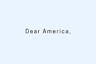 Dear America