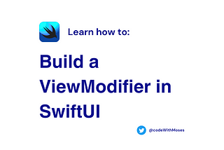 Build a ViewModifier in SwiftUI