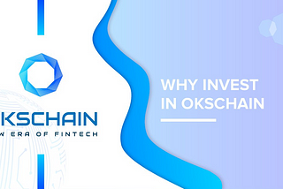 The Greatness of Okschain as Blockchain-Based Financial Services