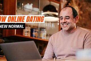 How Online Dating is New Normal