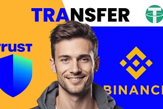 How I Transfer USDT from Trust Wallet to Binance (2024 Method)