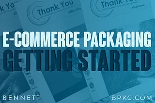 E-Commerce Packaging: Getting Started With A New Design