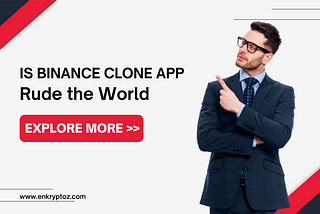 IS Possible to Binance Clone App Rule the World?