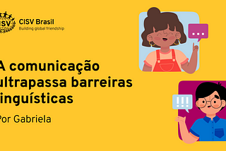 A comunicação ultrapassa barreiras linguísticas