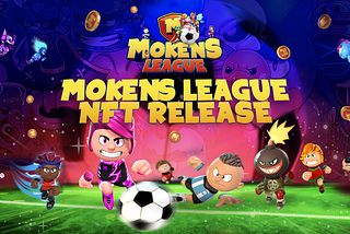 Mokens League NFT Release