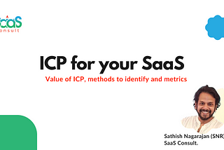 Essence of Identifying Ideal Customer Profiles (ICP) for SaaS Businesses