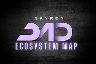 Navigating Skyren DAO: A Comprehensive Ecosystem Guide for New Members