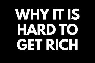 Getting rich ain't all about having lots of money.