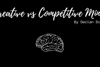 Creative vs Competition Mind