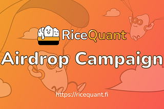RiceQuant : Airdrop Campaign