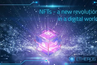 NFTs — a new revolution in the digital world