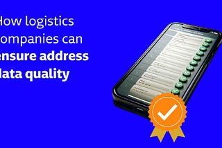 How logistics companies can ensure address data quality