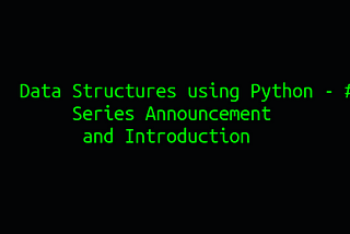 Data Structures using Python — #0