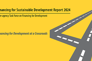 New UN report calls for trillions more in development investment to rescue Sustainable Development…