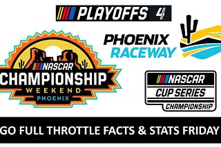 GFT Facts and Stats Friday: NASCAR Cup Series Championship Race at Phoenix Raceway