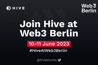 Hive participates in Europe’s largest Web3 and Crypto conference | Web3 Berlin