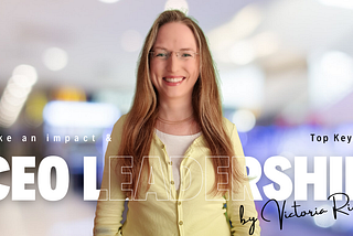 Make an impact and CEO leadership