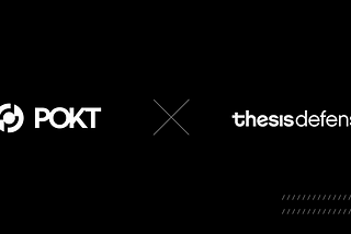 Partnership Announcement: Thesis Defense & POKT Network
