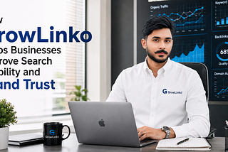 How GrowLinko Helps Businesses Improve Search Visibility and Brand Trust