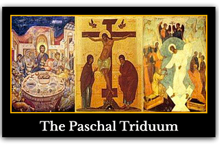 It’s the Triduum, again.