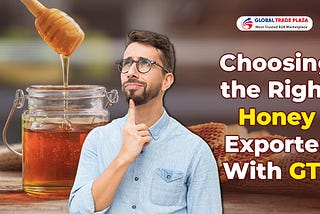 Choosing the Right Honey Exporter With GTP