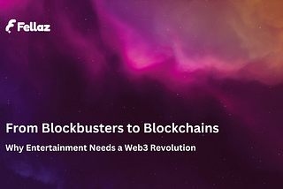 From Blockbusters to Blockchains