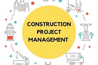 Construction Project Management steps visualization