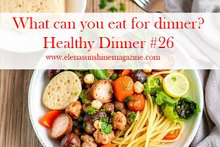 What can you eat for dinner? Healthy Dinner #26