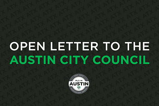 Open Letter to the Austin City Council