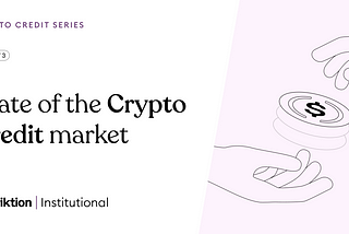 State of Crypto Credit Markets