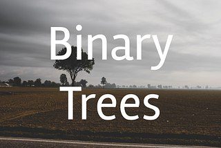 Introduction To Binary Trees
