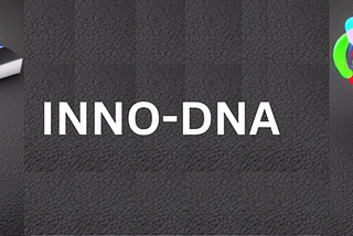 The born and raising of INNO-DNA experience*