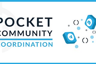 Pocket Community Coordination.