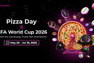 From Pizza Day to FIFA World Cup 2026, Coinstore Brings Crypto and Football Communities Together